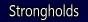 Strongholds